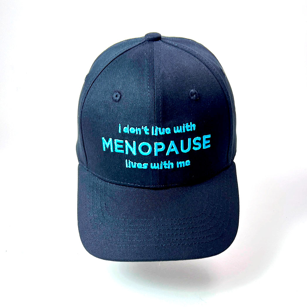 I Don’t Live With Menopause Hat - Black