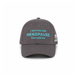 I Don't Live With Menopause Hat Gray