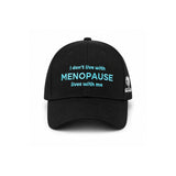 I Don't Live With Menopause Hat Black